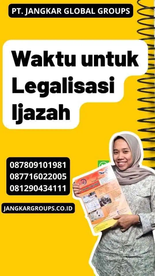 Waktu untuk Legalisasi Ijazah