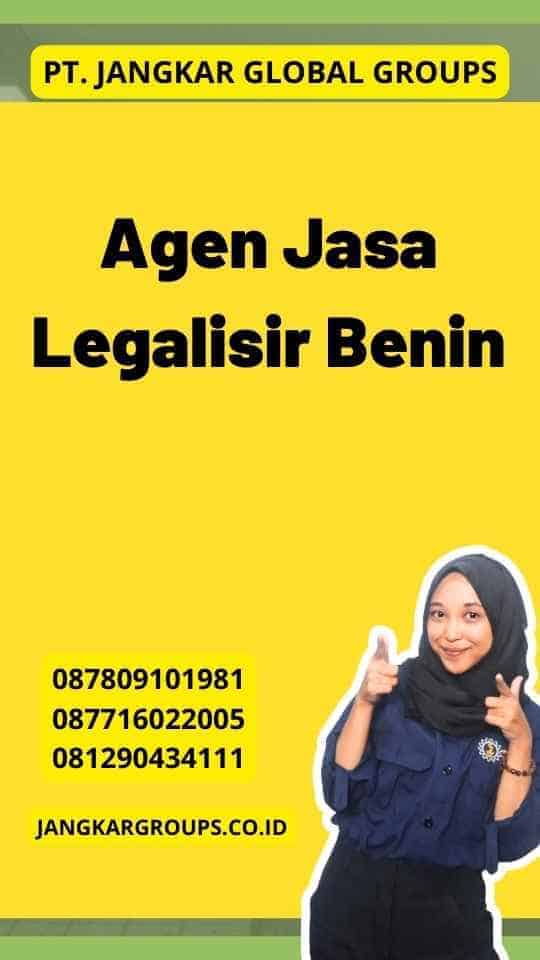 Agen Jasa Legalisir Benin