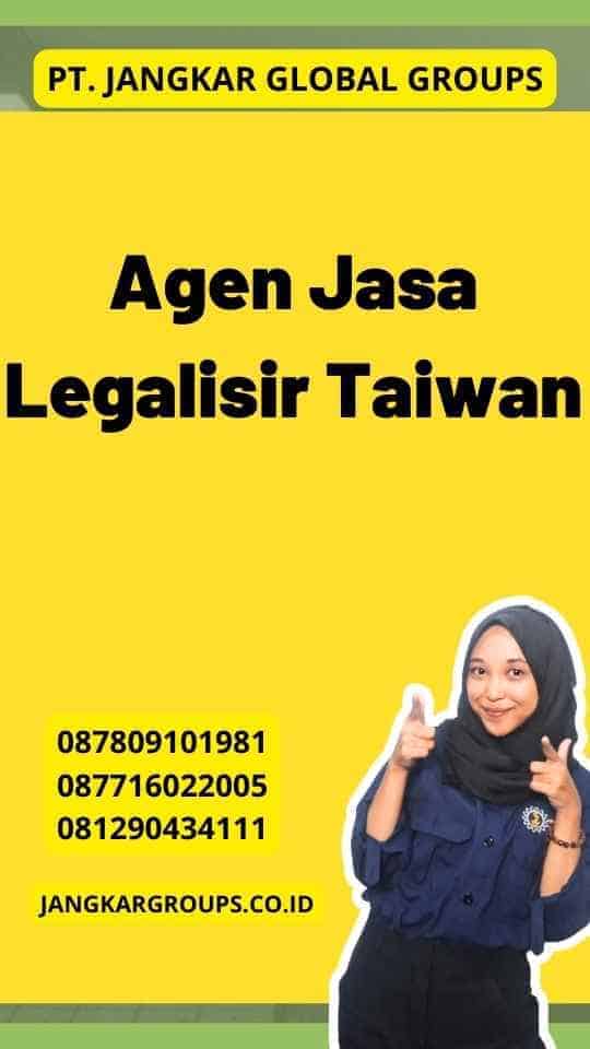 Agen Jasa Legalisir Taiwan