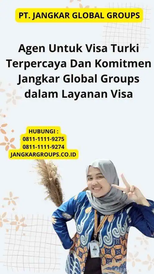 Agen Untuk Visa Turki Terpercaya Dan Komitmen Jangkar Global Groups dalam Layanan Visa