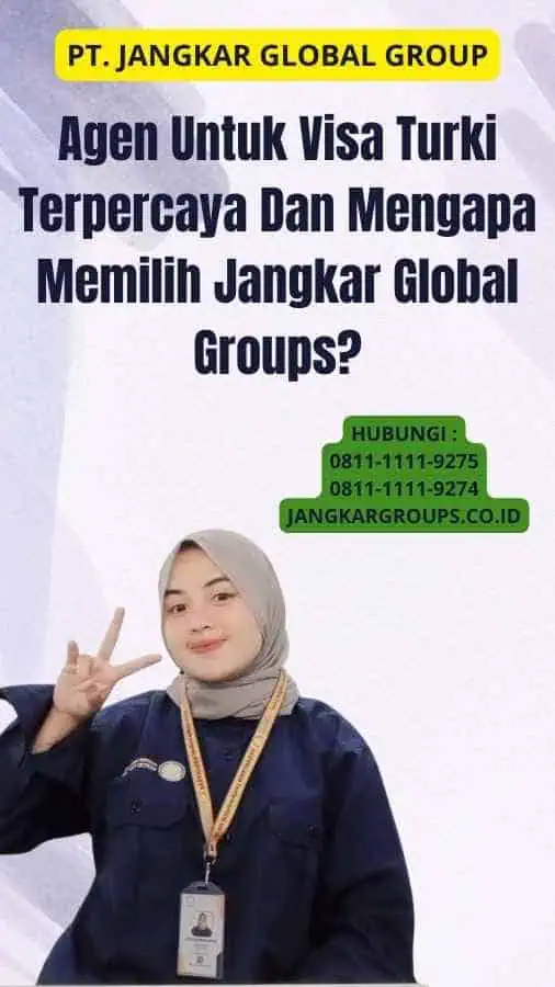 Agen Untuk Visa Turki Terpercaya Dan Mengapa Memilih Jangkar Global Groups?