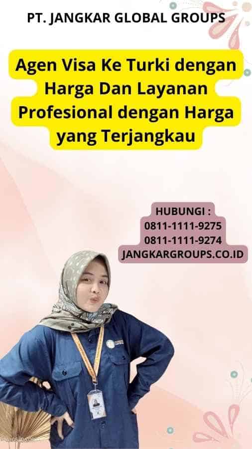 Agen Visa Ke Turki dengan Harga Dan Layanan Profesional dengan Harga yang Terjangkau