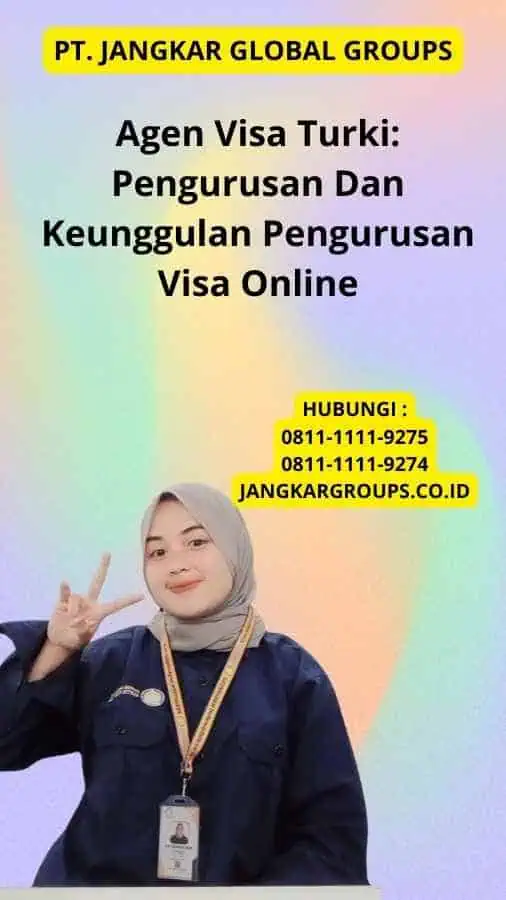 Agen Visa Turki: Pengurusan Dan Keunggulan Pengurusan Visa Online