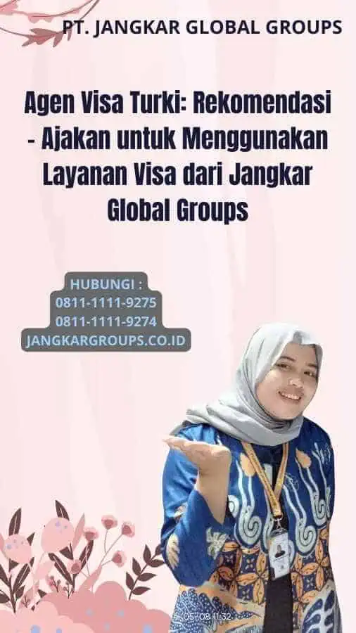 Agen Visa Turki: Rekomendasi - Ajakan untuk Menggunakan Layanan Visa dari Jangkar Global Groups