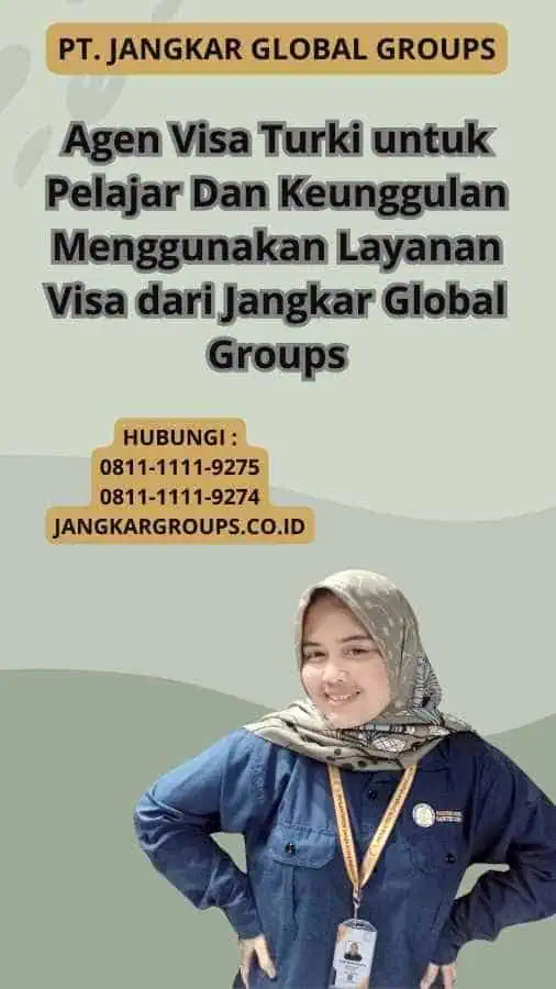 Agen Visa Turki untuk Pelajar Dan Keunggulan Menggunakan Layanan Visa dari Jangkar Global Groups