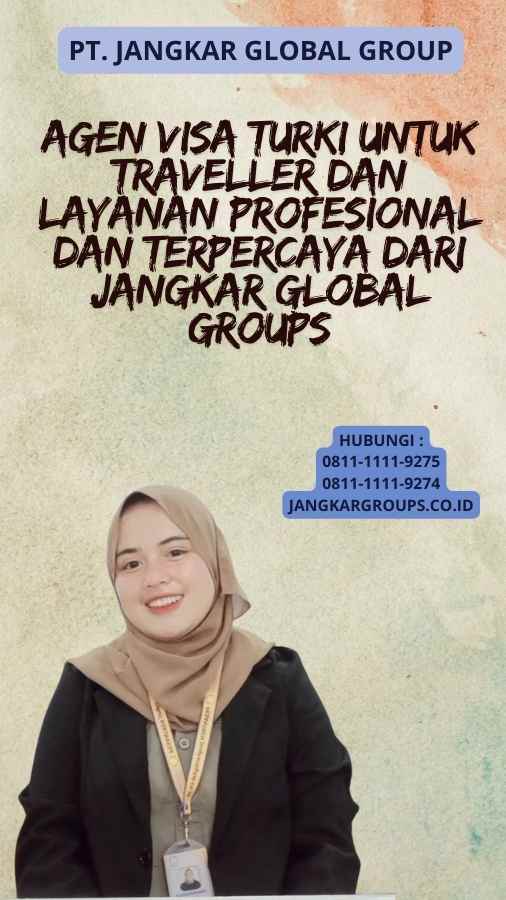 Agen Visa Turki untuk Traveller Dan Layanan Profesional dan Terpercaya dari Jangkar Global Groups