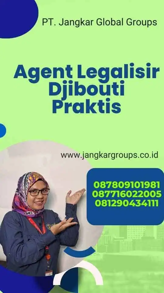 Agent Legalisir Djibouti Praktis