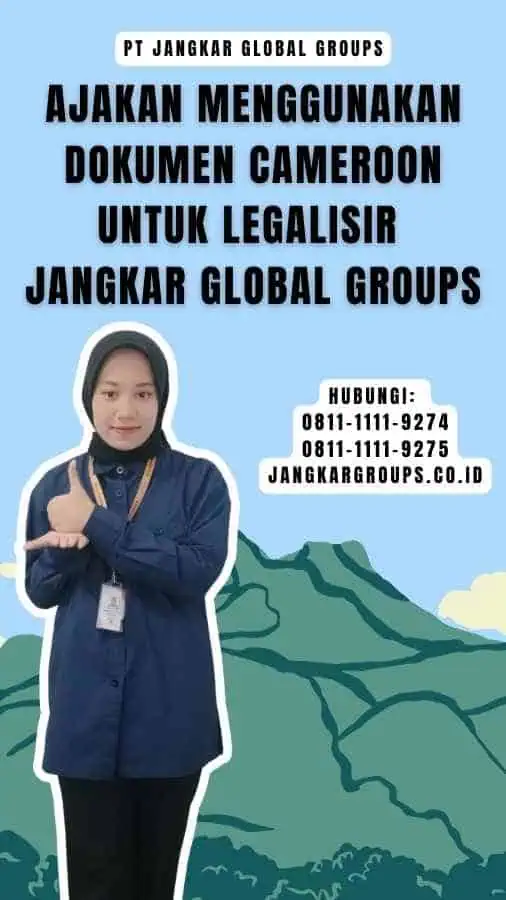 Ajakan Menggunakan Dokumen Cameroon untuk Legalisir Jangkar Global Groups