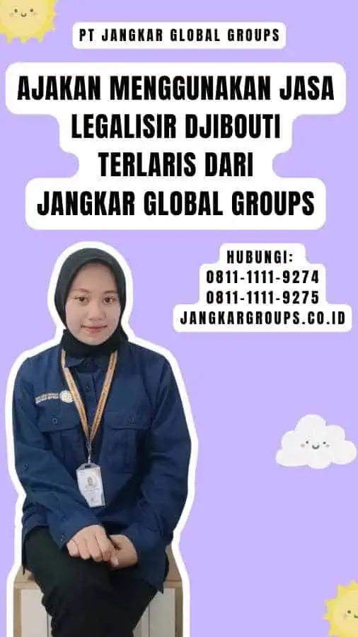 Ajakan Menggunakan Jasa Legalisir Djibouti Terlaris dari Jangkar Global Groups