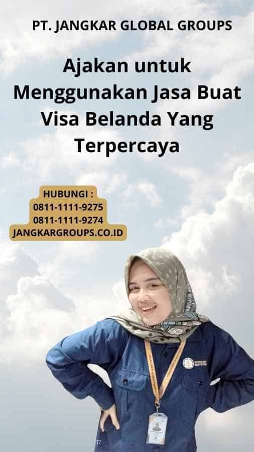 Ajakan untuk Menggunakan Jasa Buat Visa Belanda Yang Terpercaya