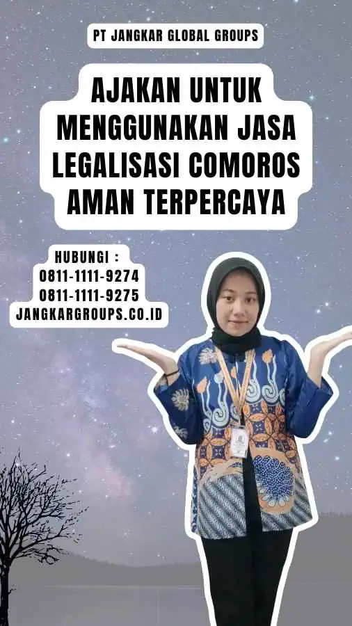 Ajakan untuk Menggunakan Jasa Legalisasi Comoros Aman Terpercaya