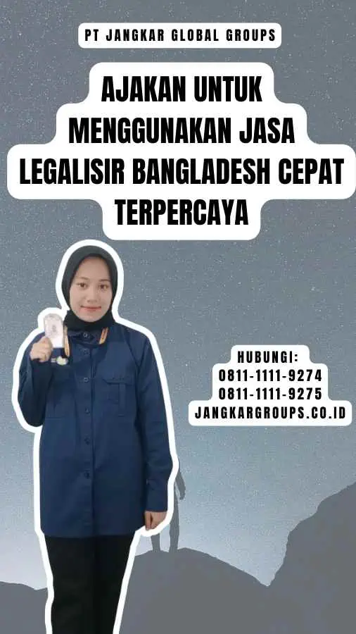 Ajakan untuk Menggunakan Jasa Legalisir Bangladesh Cepat Terpercaya