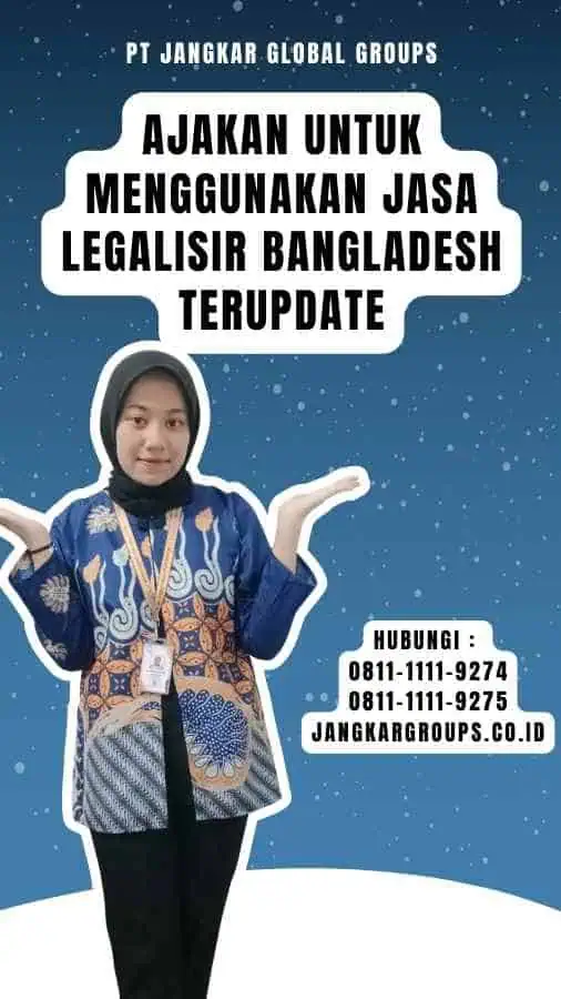 Ajakan untuk Menggunakan Jasa Legalisir Bangladesh Terupdate