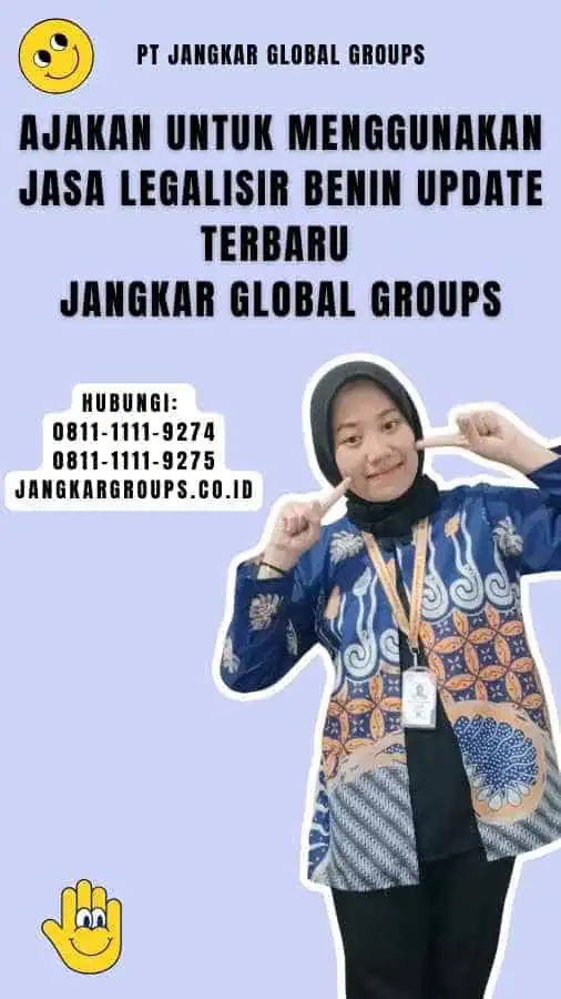 Ajakan untuk Menggunakan Jasa Legalisir Benin Update Terbaru Jangkar Global Groups