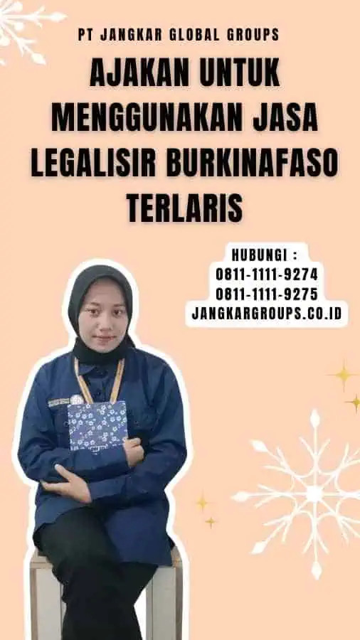 Ajakan untuk Menggunakan Jasa Legalisir Burkinafaso Terlaris