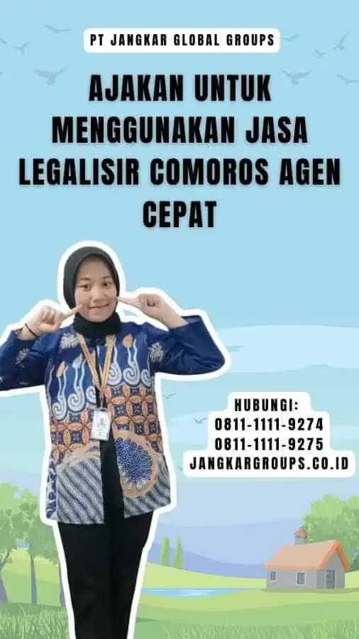 Ajakan untuk Menggunakan Jasa Legalisir Comoros Agen Cepat