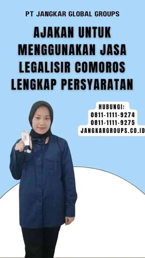 Ajakan untuk Menggunakan Jasa Legalisir Comoros Lengkap Persyaratan