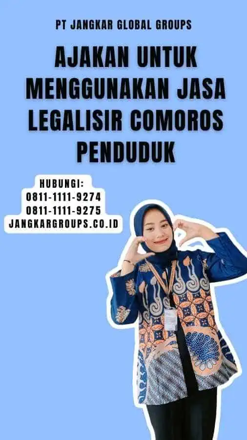 Ajakan untuk Menggunakan Jasa Legalisir Comoros Penduduk