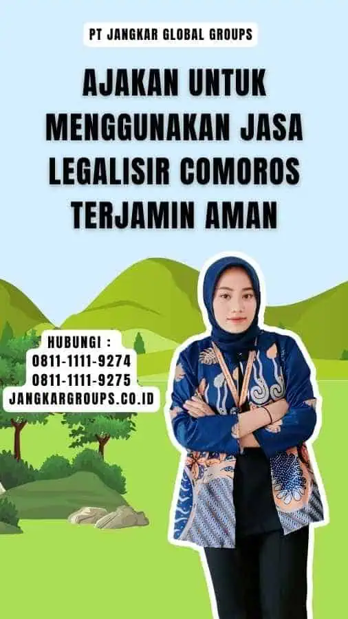 Ajakan untuk Menggunakan Jasa Legalisir Comoros Terjamin Aman