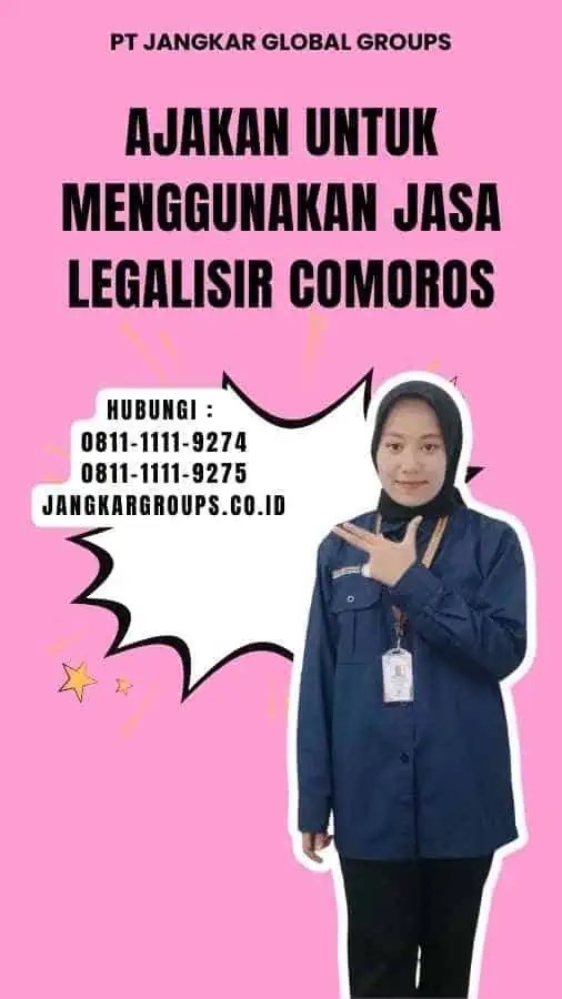 Ajakan untuk Menggunakan Jasa Legalisir Comoros