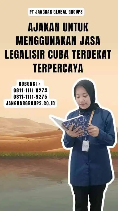 Ajakan untuk Menggunakan Jasa Legalisir Cuba Terdekat Terpercaya