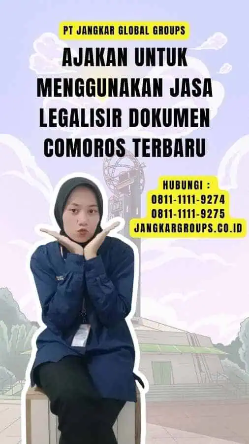 Ajakan untuk Menggunakan Jasa Legalisir Dokumen Comoros Terbaru