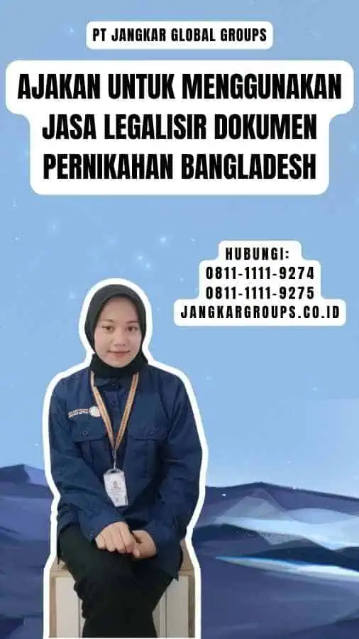 Ajakan untuk Menggunakan Jasa Legalisir Dokumen Pernikahan Bangladesh