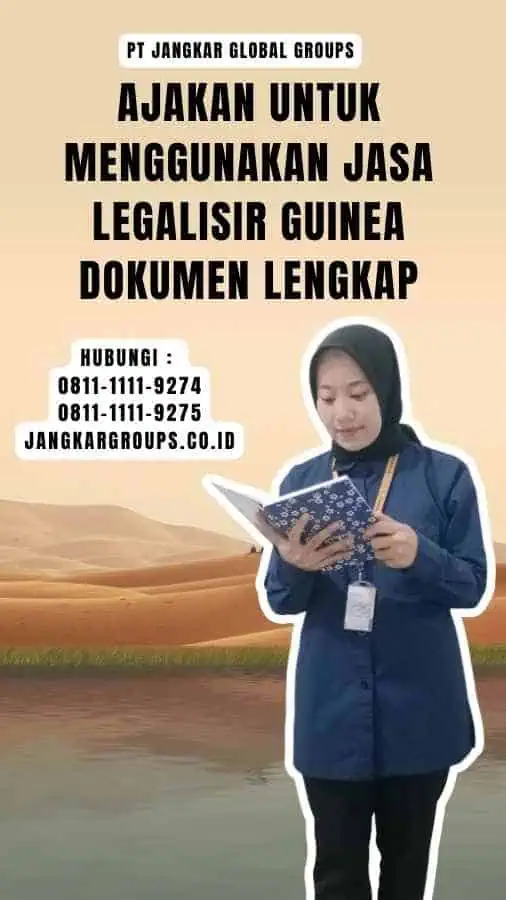 Ajakan untuk Menggunakan Jasa Legalisir Guinea Dokumen Lengkap