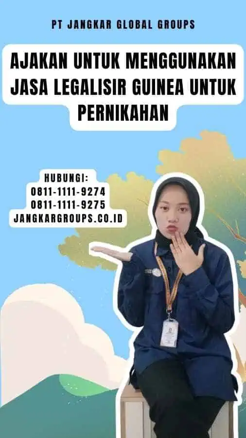 Ajakan untuk Menggunakan Jasa Legalisir Guinea untuk Pernikahan