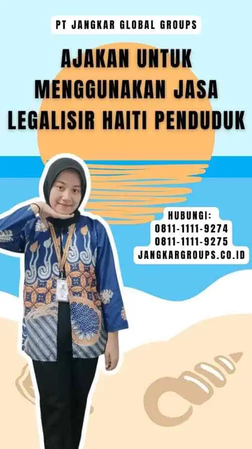 Ajakan untuk Menggunakan Jasa Legalisir Haiti Penduduk