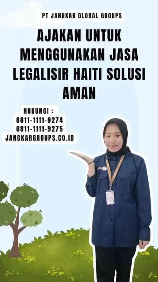 Ajakan untuk Menggunakan Jasa Legalisir Haiti Solusi Aman