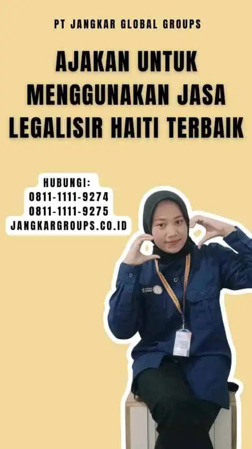 Ajakan untuk Menggunakan Jasa Legalisir Haiti Terbaik