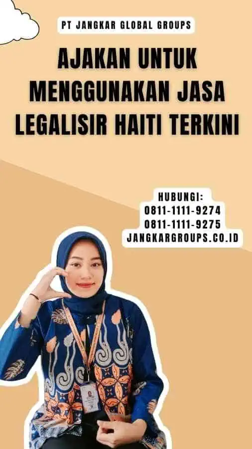 Ajakan untuk Menggunakan Jasa Legalisir Haiti Terkini