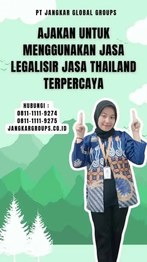 Ajakan untuk Menggunakan Jasa Legalisir Jasa Thailand Terpercaya