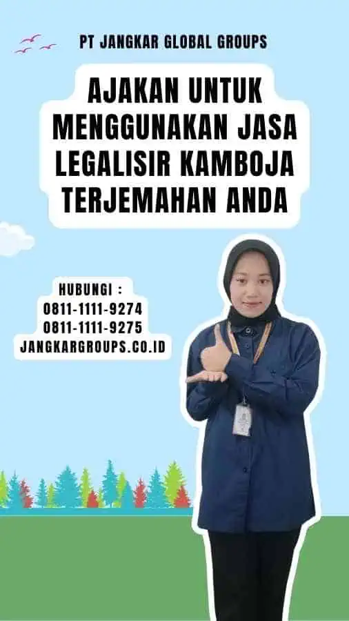 Ajakan untuk Menggunakan Jasa Legalisir Kamboja Terjemahan Anda