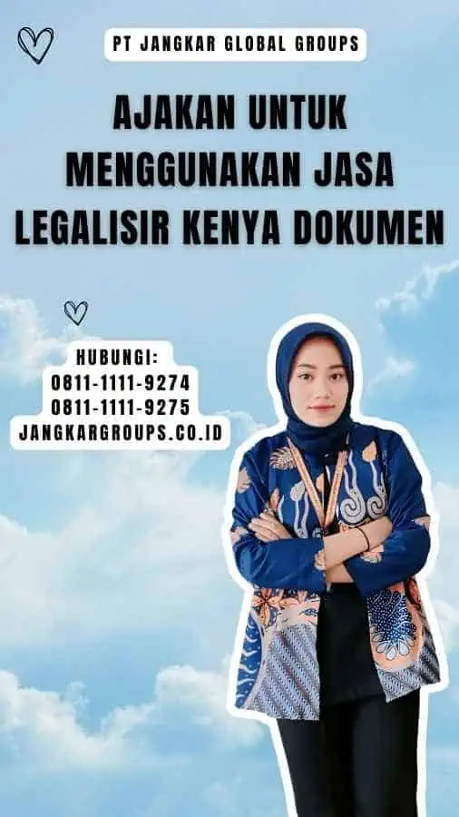 Ajakan untuk Menggunakan Jasa Legalisir Kenya Dokumen