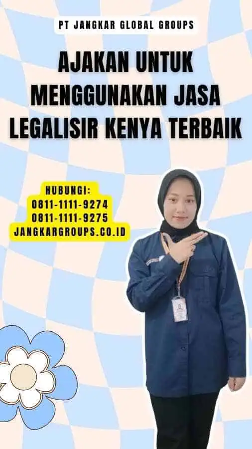 Ajakan untuk Menggunakan Jasa Legalisir Kenya Terbaik