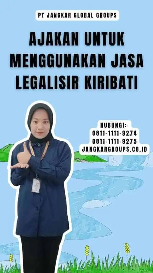 Ajakan untuk Menggunakan Jasa Legalisir Kiribati