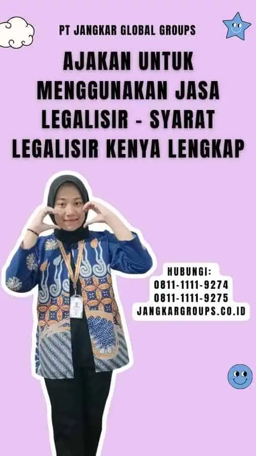 Ajakan untuk Menggunakan Jasa Legalisir - Syarat Legalisir Kenya Lengkap