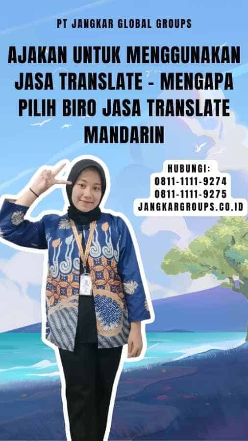 Ajakan untuk Menggunakan Jasa Translate - Mengapa Pilih Biro Jasa Translate Mandarin