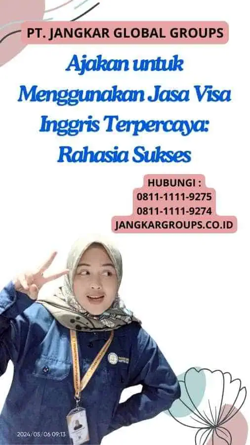 Ajakan untuk Menggunakan Jasa Visa Inggris Terpercaya: Rahasia Sukses