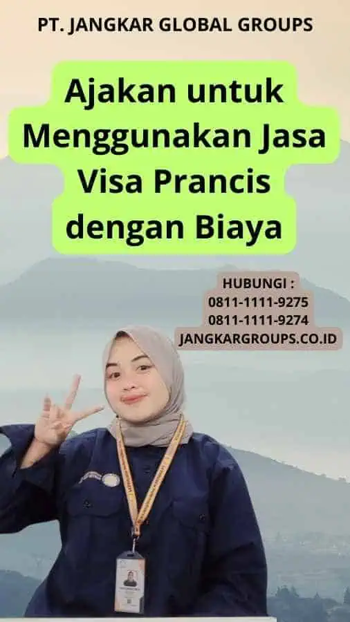 Ajakan untuk Menggunakan Jasa Visa Prancis dengan Biaya