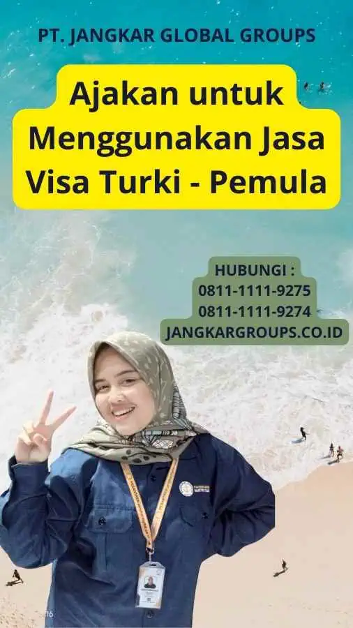 Ajakan untuk Menggunakan Jasa Visa Turki - Pemula