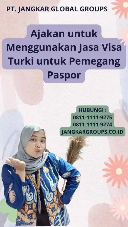 Ajakan untuk Menggunakan Jasa Visa Turki untuk Pemegang Paspor