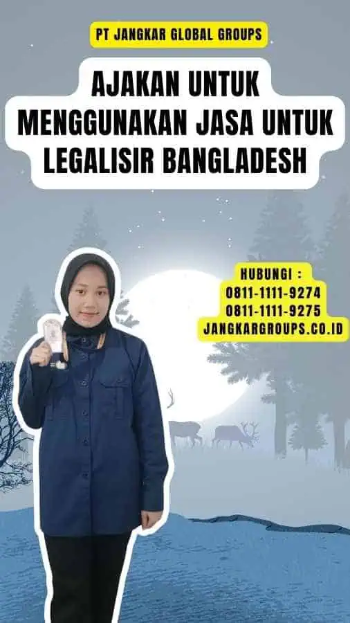 Ajakan untuk Menggunakan Jasa untuk Legalisir Bangladesh