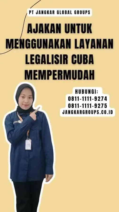 Ajakan untuk Menggunakan Layanan Legalisir Cuba Mempermudah