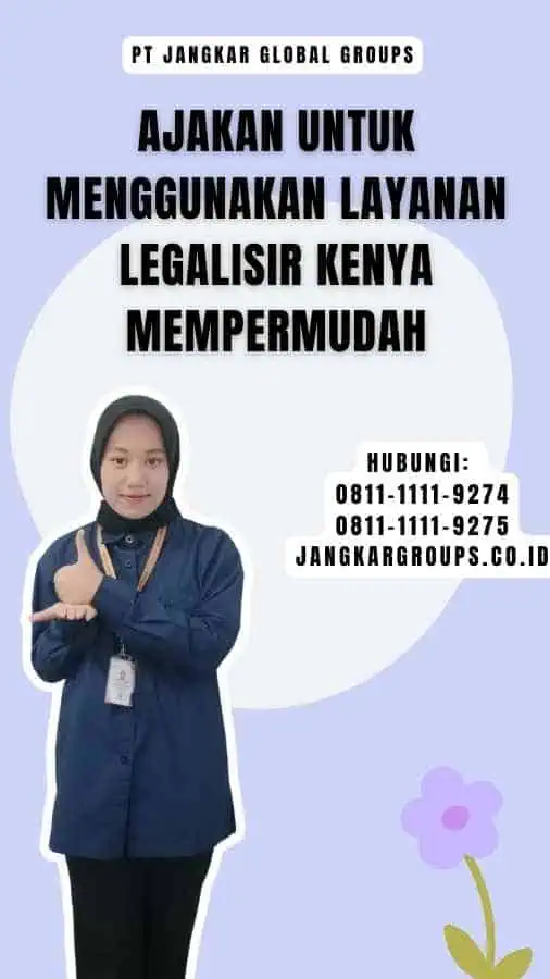 Ajakan untuk Menggunakan Layanan Legalisir Kenya Mempermudah