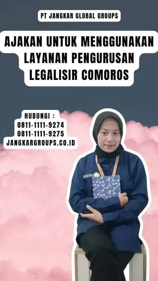 Ajakan untuk Menggunakan Layanan Pengurusan Legalisir Comoros