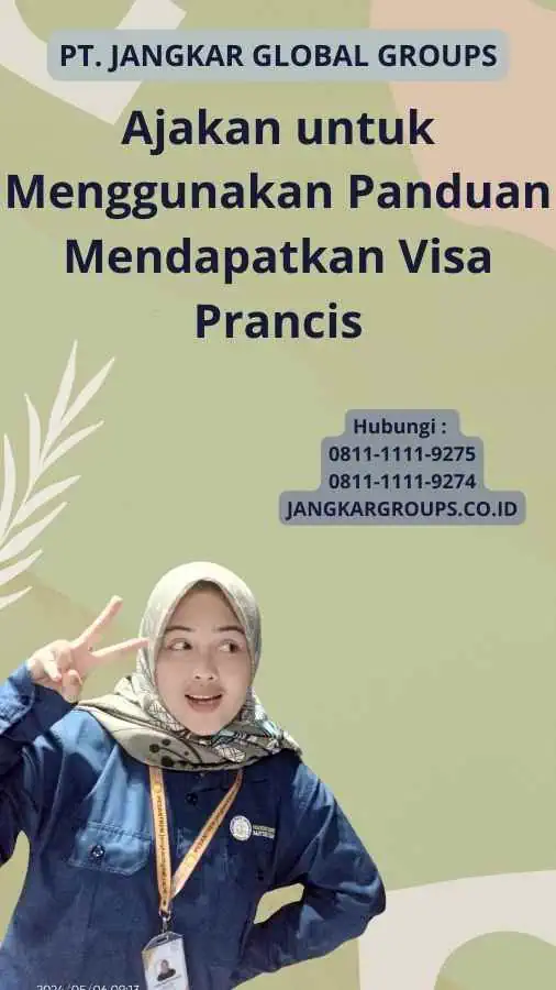 Ajakan untuk Menggunakan Panduan Mendapatkan Visa Prancis