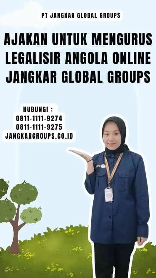 Ajakan untuk Mengurus Legalisir Angola Online Jangkar Global Groups